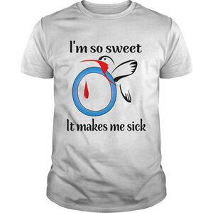 Im So Sweet It Makes Me Sick Shirt